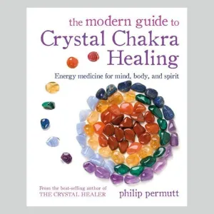 Modern Guide to Crystal Chakra Healing